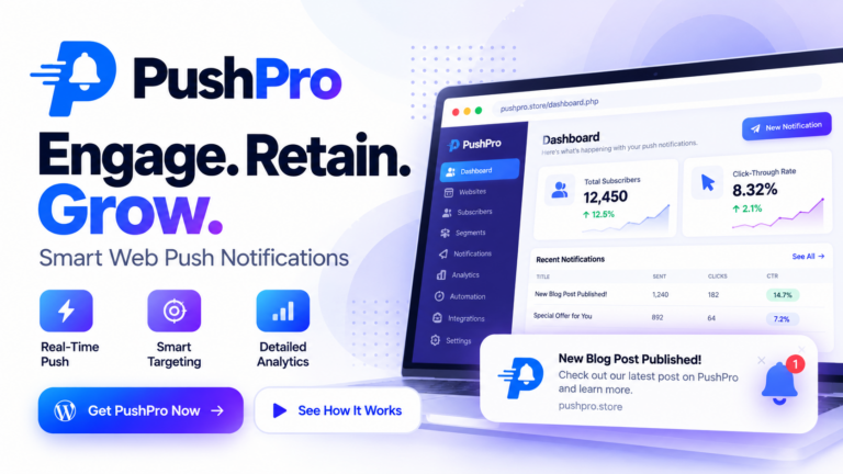 PushPro dashboard: engage, retain and grow with smart web push notifications