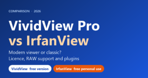 VividView Pro vs IrfanView: modern viewer or classic